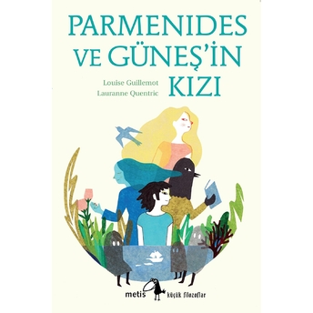 Parmenides Ve Güneş’in Kızı Louise Guillemot