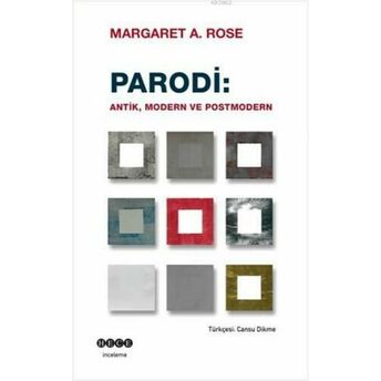 Parodi; Antik, Modern Ve Postmodernantik, Modern Ve Postmodern Margaret A. Rose