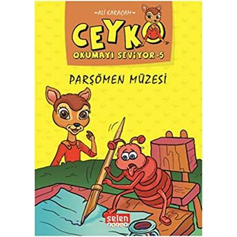 Parşömen Müzesi - Ceyko Okumayı Seviyor 5 Ali Karaçam