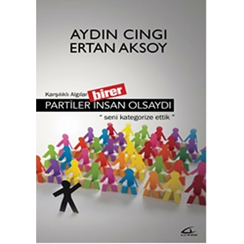 Partiler Birer Insan Olsaydı Ertan Aksoy