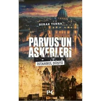 Parvus'un Askerleri Burak Turna