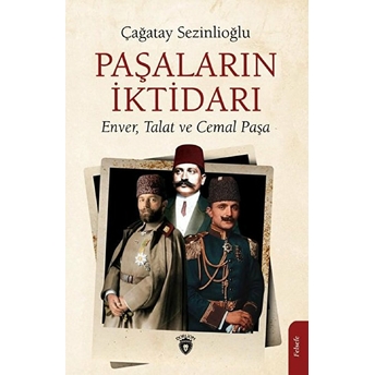 Paşaların Iktidarı Çağatay Sezinlioğlu