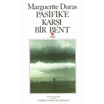 Pasifik’e Karşı Bir Bent Marguerite Duras