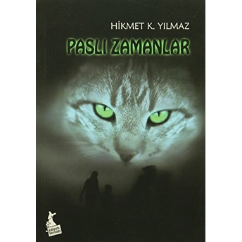 Paslı Zamanlar Hikmet K. Yılmaz