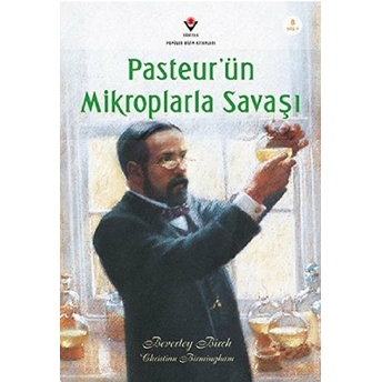 Pasteur'ün Mikroplarla Savaşı (Özel Braille Baskı) Beverley Birch