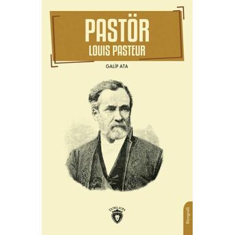 Pastör (Louis Pasteur) Galip Ata