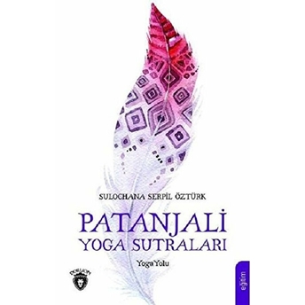 Patanjali Yoga Sutraları Sulochana Serpil Öztürk