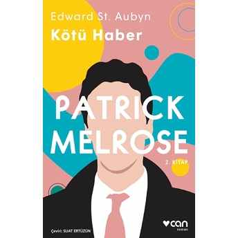 Patrick Melrose 2-Kötü Haber Edward St Aubyn