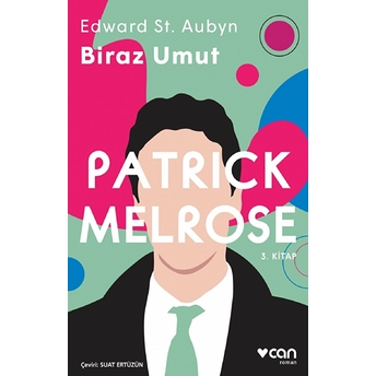 Patrick Melrose 3 Biraz Umut Edward St Aubyn