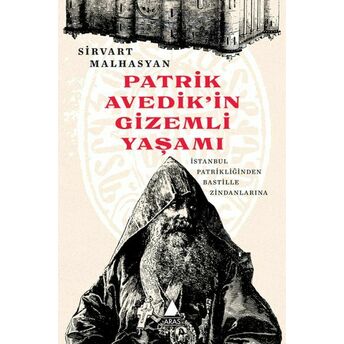 Patrik Avedik’in Gizemli Yaşamı Sirvart Malhasyan