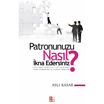 Patronunuzu Nasıl Ikna Edersiniz? Aslı Kasar