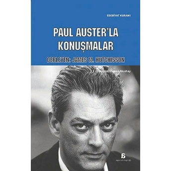 Paul Auster’la Konuşmalar James M. Hutchisson