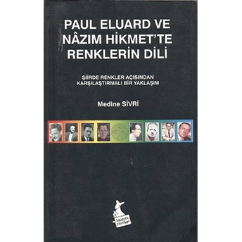 Paul Eluard Ve Nazım Hikmet’te Renklerin Dili Medine Sivri