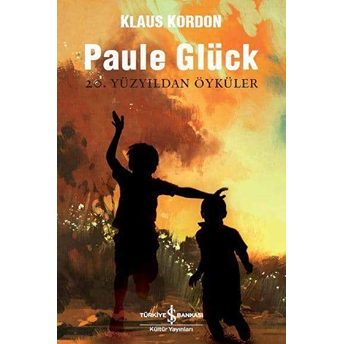 Paule Glück 20. Yüzyıldan Öyküler Klaus Kordon