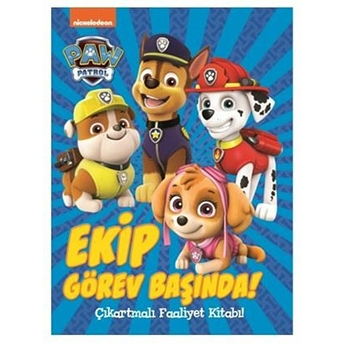 Paw Patrol - Ekip Görev Başında Çıkartmalı Faaliyet Kitabı Kolektif