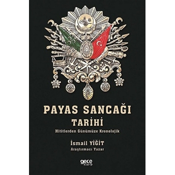 Payas Sancağı Tarihi - Ismail Yiğit