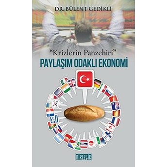 Paylaşım Odaklı Ekonomi : Krizlerin Panzehiri Bülent Gedikli