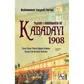 Paytaht-I Abdülhamid'de Bir Kabadayı 1908 Muhammed Veysel Zortul