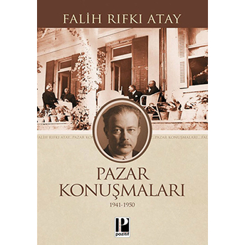 Pazar Konuşmaları Falih Rıfkı Atay