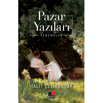 Pazar Yazıları Halit Çelikbudak