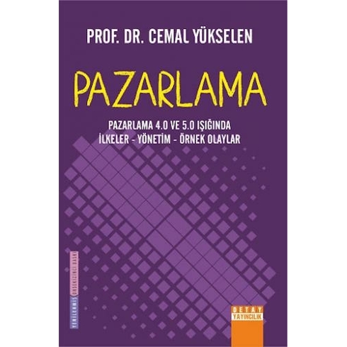 Pazarlama - 4.0 Ve 5.0 Işığında Ilkeler - Yönetim - Örnek Olaylar Pazarlama