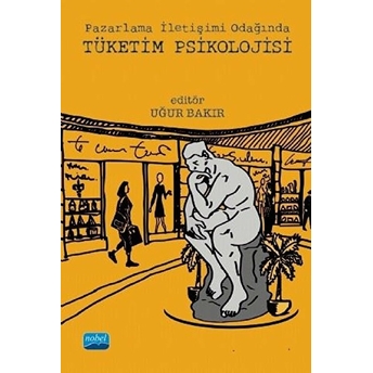 Pazarlama Iletişimi Odağında Tüketim Psikolojisi Uğur Bakır