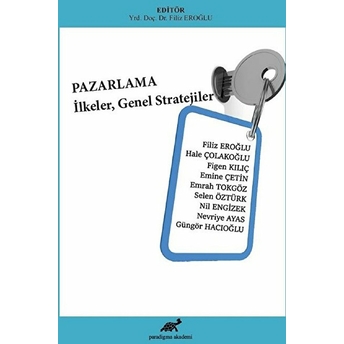 Pazarlama, Ilkeler Ve Stratejiler Filiz Eroğlu