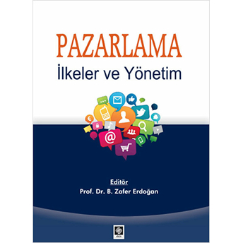 Pazarlama Ilkeler Ve Yönetim Prof. Dr. B. Zafer Erdoğan