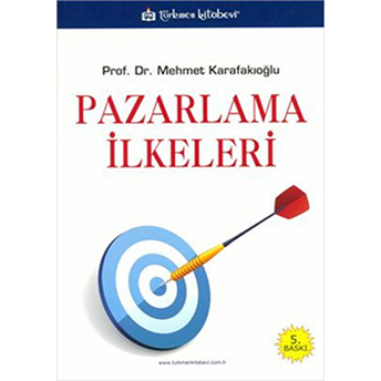 Pazarlama Ilkeleri Mehmet Karafakıoğlu