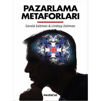 Pazarlama Metaforları Gerald Zaltman, Lindsay Zaltman