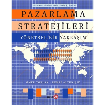 Pazarlama Stratejileri Yönetsel Bir Yaklaşım Ömer Torlak - Remzi Altunışık