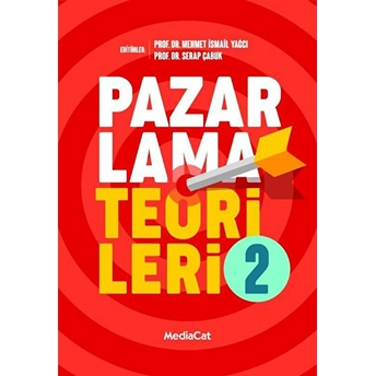 Pazarlama Teorileri 2 M.ismail Yağcı,Serap Çabuk