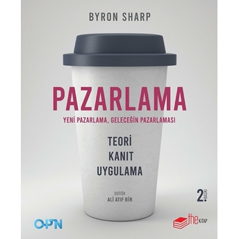 Pazarlama - Yeni Pazarlama, Geleceğin Pazarlaması Byron Sharp