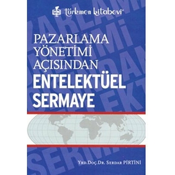 Pazarlama Yönetimi Açısından Entelektüel Sermaye