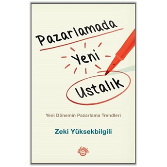 Pazarlamada Yeni Ustalık Zeki Yüksekbilgili