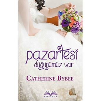 Pazartesi Düğünümüz Var Catherine Bybee