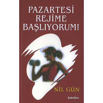 Pazartesi Rejime Başlıyorum! Nil Gün