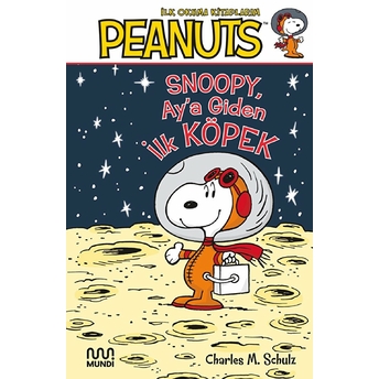 Peanuts: Ay’a Giden Ilk Köpek Charles M. Schulz