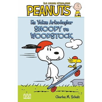 Peanuts: En Yakın Arkadaşlar Snoopy Ve Woodstock Charles M. Schulz