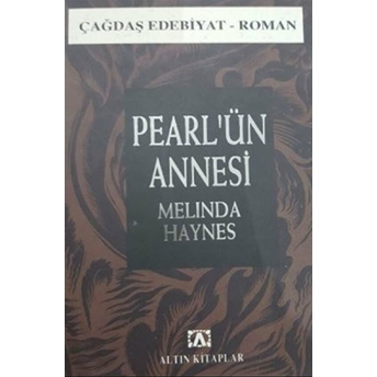 Pearl'Ün Annesi Melinda Haynes