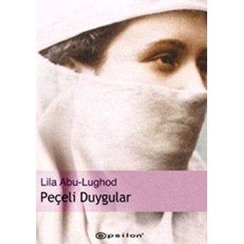 Peçeli Duygular Lila Abu-Lughod