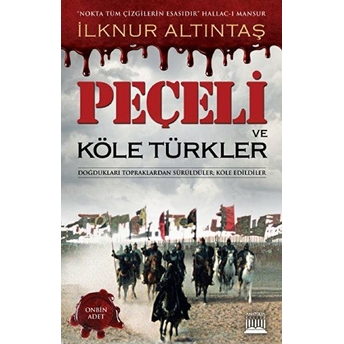 Peçeli Ve Köle Türkler Ilknur Altıntaş