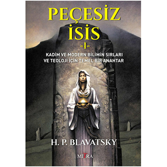 Peçesiz Isis 1 Helena Petrovna Blavatsky