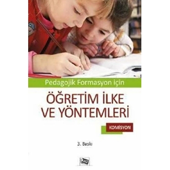 Pedagojik Formasyon Için Öğretim Ilke Ve Yöntemleri (Komisyon) Komisyon