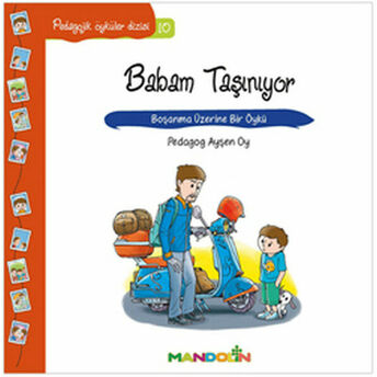 Pedagojik Öyküler 10 - Babam Taşınıyor Ayşen Oy