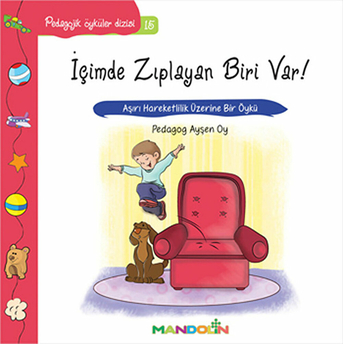 Pedagojik Öyküler 15 - Içimde Zıplayan Biri Var Ayşen Oy