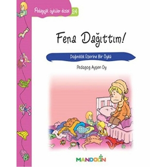 Pedagojik Öyküler 24 - Fena Dağıttım! Ayşen Oy