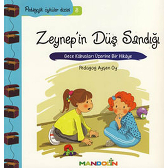 Pedagojik Öyküler 3 - Zeynep'in Düş Sandığı Ayşen Oy