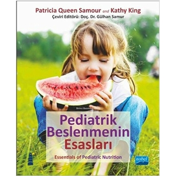 Pediatrik Beslenmenin Esasları Kathy King, Patricia Queen Samour