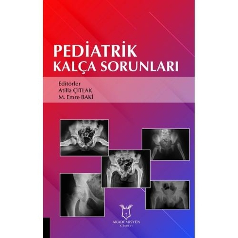 Pediatrik Kalça Sorunları - Atilla Çıtlak